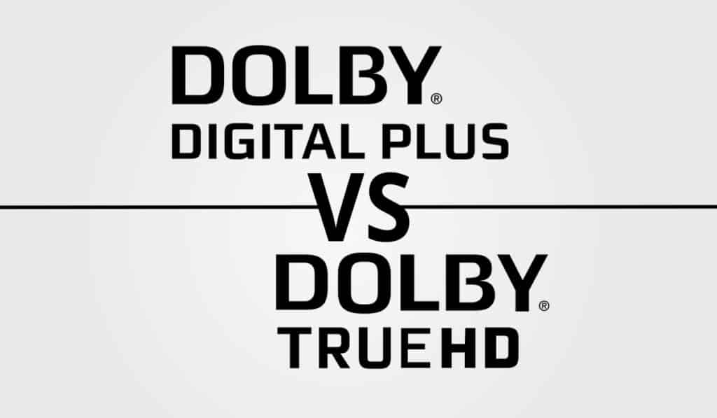 Dolby-Digital-Plus-Vs-Dolby-True-HD-2 Dolby-Digital-Plus-Vs-Dolby-True-HD-2